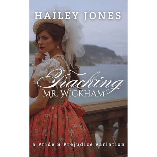 Tracking Mr. Wickham Audiobook By Hailey Jones cover art