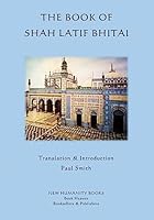 The Book of Shah Latif Bhitai 1508586829 Book Cover