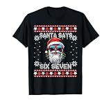 Santa Says Six Seven 67 Meme Funny Six Seven Christmas Funny T-Shirt