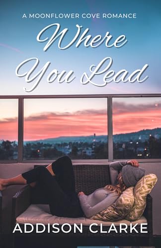 Cover of Where You Lead: A Moonflower Cove Romance