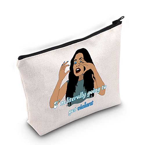 Maddy Euphoria Gift Funny TV Show Gifts I am Literally Going to Get Violent Inspired Makeup Bag TV Show Lover Gifts (Violent bag)