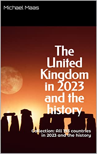 The United Kingdom in 2023 and the history (Collection: All 193 countries and the history)