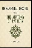 ORNAMENTAL DESIGN - Volume I: THE ANATOMY OF PATTERN