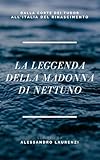  La Leggenda della Madonna di Nettuno: Dalla Corte dei Tudor all’Italia del Rinascimento