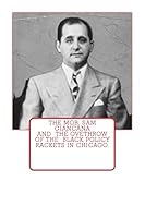 The Mob, Sam Giancana and the ovethrow of the Black Policy Rackets in Chicago. 1502987260 Book Cover
