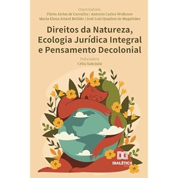 Capa do livro Direitos da Natureza, Ecologia Jurídica Integral e Pensamento Decolonial (Portuguese Edition)