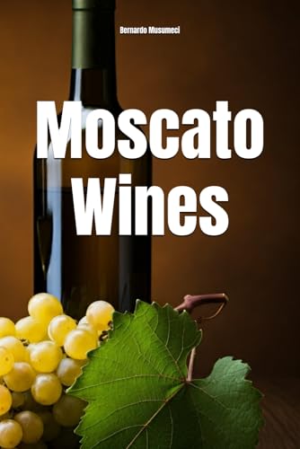 Moscato Wines (Wines of the World: Italy)
