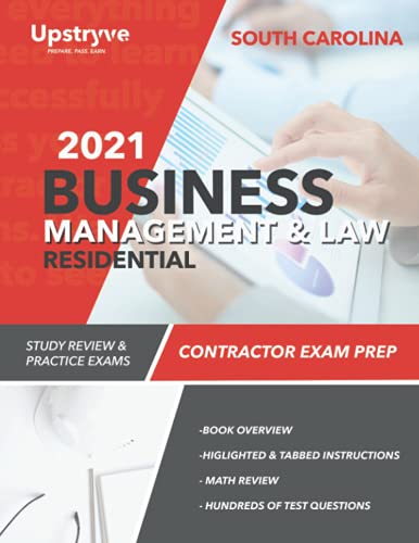 2021 South Carolina Business Management and Law Course for Residential Contractors Exam Prep: Study Review & Practice Exams