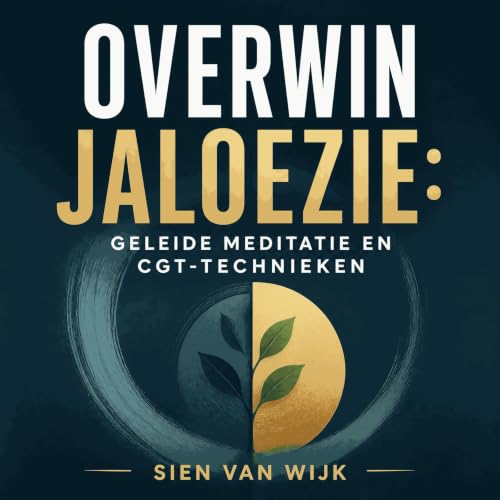『Overwin jaloezie: Geleide meditatie en CGT-technieken』のカバーアート