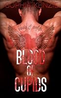 Blood of Cupids (The Blood of Cupids MC) 1499644752 Book Cover