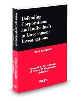 Paperback Defending Corporations and Individuals in Government Investigations, 2011 ed. Book