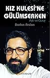  Kız Kulesi\'ne Gülümserken; Aşk ve Gurur
