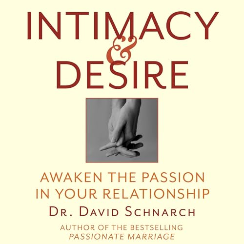 Dr. David Schnarch presents Intimacy &amp;amp; Desire episode artwork