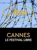 Cannes, le festival libre