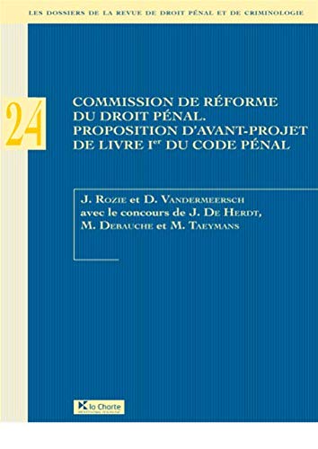 Commission de réforme du droit pénal : Proposition d'avant-projet de livre 1er du code pénal (Belgique)