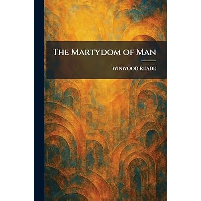 The Martydom of Man