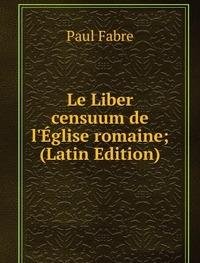 Amazon.in Buy Le Liber Censuum De Lã‰glise Romaine La Book Online at