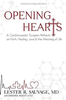 Paperback Opening Hearts: A Cardiovascular Surgeon Reflects on Faith, Healing, Love & the Meaning of Life Book