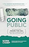 Going Public: My Adventures Inside the SEC and How to Prevent the Next Devastating Crisis