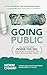 Going Public: My Adventures Inside the SEC and How to Prevent the Next Devastating Crisis
