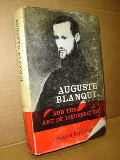 Auguste Blanqui and the Art of Insurrection