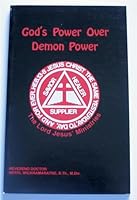 GOD'S POWER OVER DEMON POWER B0033HXIFQ Book Cover