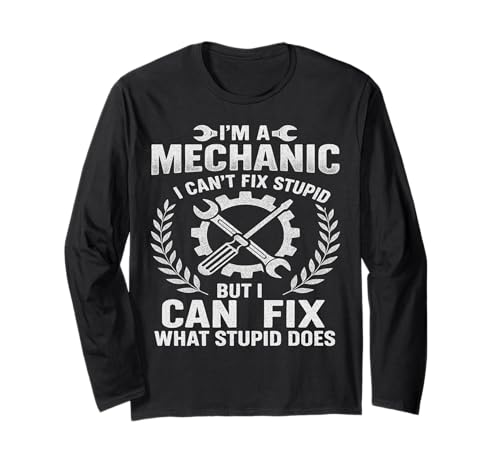 Soy un mecánico no puede arreglar el humor mecánico divertido estúpido Manga Larga