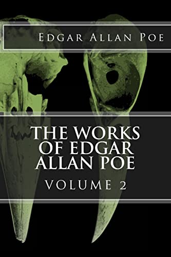 The Works of Edgar Allan Poe Volume 2 1517762804 Book Cover
