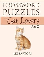 Crossword Puzzles for Cat Lovers A to Z 0990511308 Book Cover