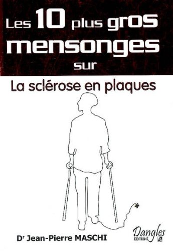 Télécharger 10 mensonges sur la sclérose en plaques Livre eBook France