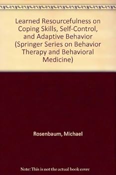 Paperback Learned Resourcefulness: On Coping Skills, Self-Control, and Adaptive Behavior Book