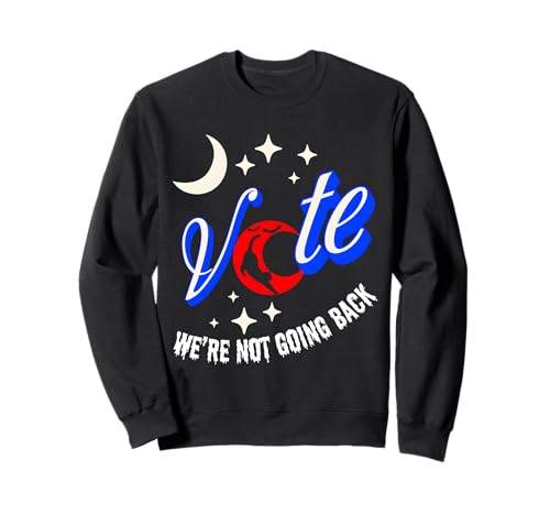 Nous ne reviendrons pas voter pour le président 2024 Kamala Harris Sweatshirt