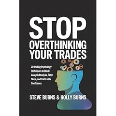 Stop Overthinking Your Trades Audiolibro Por Steve Burns, Holly Burns arte de portada