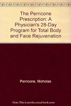 Paperback The Perricone Prescription: A Physician's 28-Day Program for Total Body and Face Rejuvenation Book