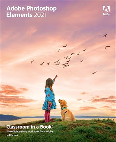 Adobe Photoshop Elements 2021 Classroom In A Book