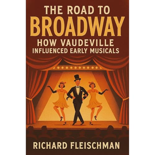 The Road to Broadway by Richard Fleischman episode artwork