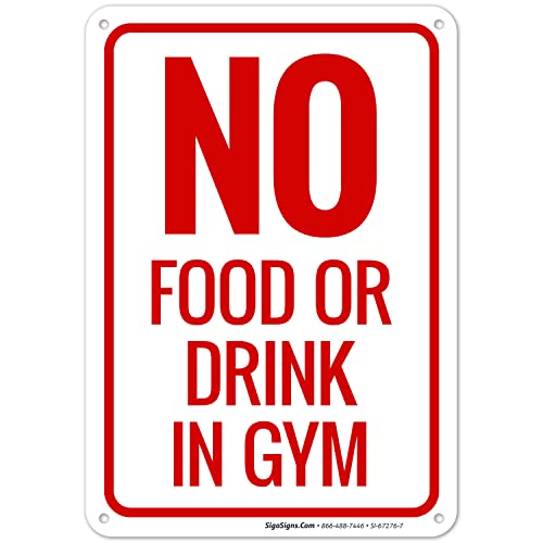 No Food or Drink in Gym Sign, 10x7 Aluminum, Fade Resistant