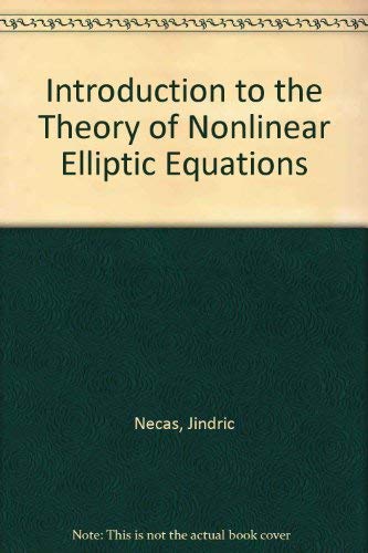 Introduction to the Theory of Nonlinear Elliptic Equations: Necas ...