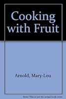 Cooking with Fruit 0858358220 Book Cover