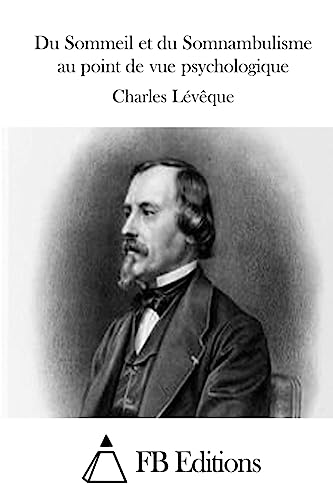 Du Sommeil et du Somnambulisme au point de vue psychologique (French Edition)