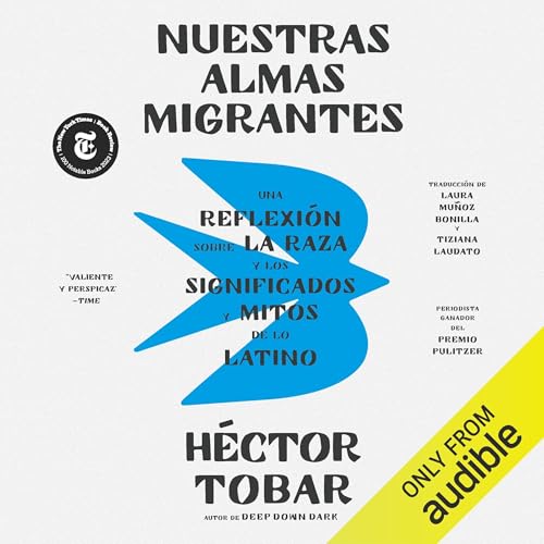 Nuestras Almas Migrantes [Our Migrant Souls] | Héctor Tobar episode artwork
