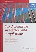 Tax Accounting in Mergers and Acquisitions, 2021 Edition 0808054961 Book Cover