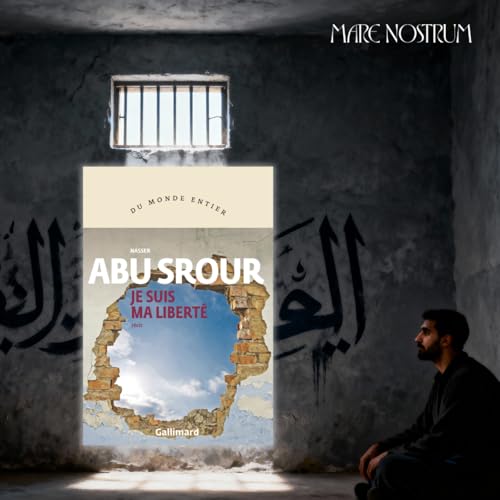 Nasser Abu Srour - Je suis ma libert&eacute;