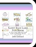 Saint Jean Lake Fun Book: A Fun and Educational Lake Coloring Book