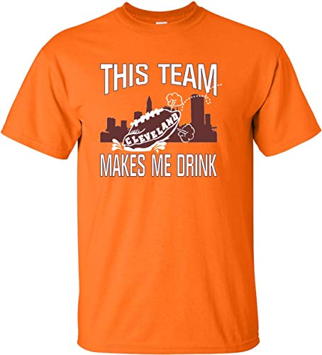 Go All Out XX-Large Orange Adult This Team Makes Me Drink Funny Football Cleveland T-Shirt