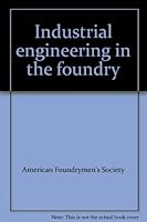 Industrial Engineering In The Foundry B0000EGOPP Book Cover