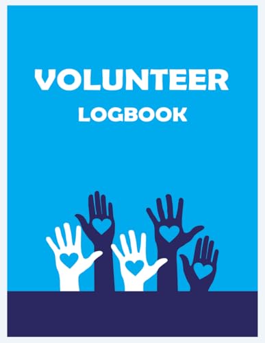 Volunteer Log Book: "Your Personal Volunteer Experience Tracker"