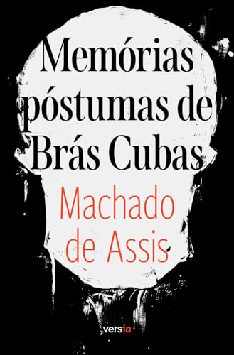 Memórias póstumas de Brás Cubas: Texto integral