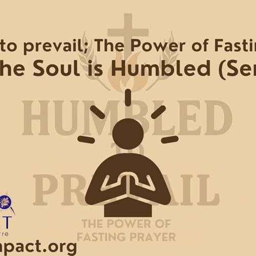 When the Soul is Humbled | Humbled to Prevail Series (Part 1) cover art