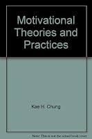 Motivational theories and practices (Grid series in management) 088244140X Book Cover